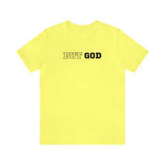 But God Unisex Jersey Short Sleeve Tee