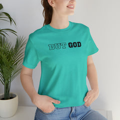 But God Unisex Jersey Short Sleeve Tee