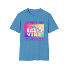 Don't Kill my Vibe Unisex Softstyle T-Shirt