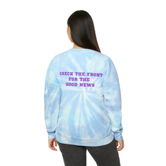 The Good News Unisex Tie-Dye Sweatshirt