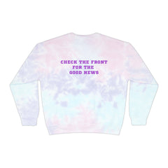 The Good News Unisex Tie-Dye Sweatshirt