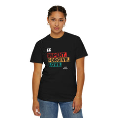 Inspirational Garment-Dyed T-Shirt - Repent, Forgive, Love - Unisex Tee, Spiritual Gift, Motivational Apparel, Casual Wear, Daily [...]