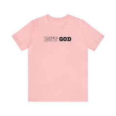 But God Unisex Jersey Short Sleeve Tee