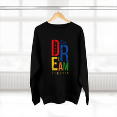 Dream Unisex Premium Crewneck Sweatshirt