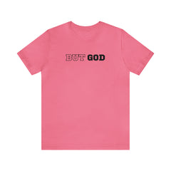 But God Unisex Jersey Short Sleeve Tee