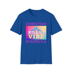 Don't Kill my Vibe Unisex Softstyle T-Shirt