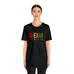 Dream Unisex Jersey Short Sleeve Tee