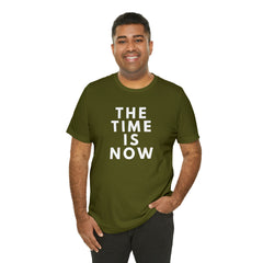 The Time is Now Unisex Jersey Short Sleeve Tee