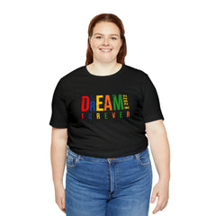 Dream Unisex Jersey Short Sleeve Tee