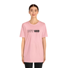 But God Unisex Jersey Short Sleeve Tee