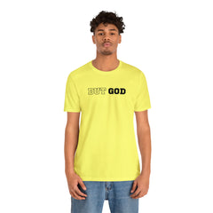 But God Unisex Jersey Short Sleeve Tee