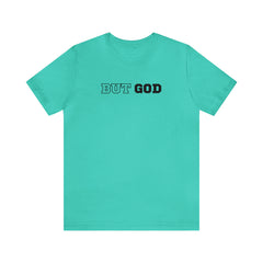 But God Unisex Jersey Short Sleeve Tee