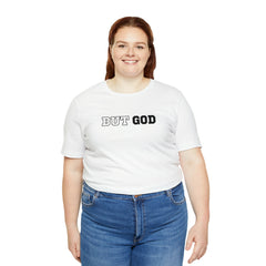 But God Unisex Jersey Short Sleeve Tee