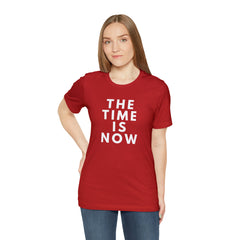 The Time is Now Unisex Jersey Short Sleeve Tee