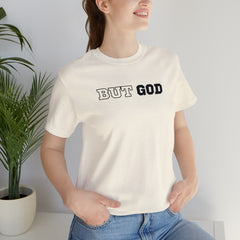 But God Unisex Jersey Short Sleeve Tee