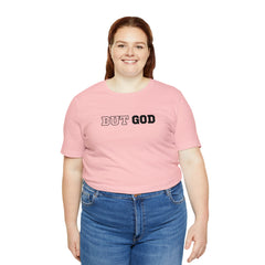 But God Unisex Jersey Short Sleeve Tee