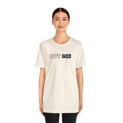 But God Unisex Jersey Short Sleeve Tee