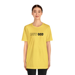 But God Unisex Jersey Short Sleeve Tee