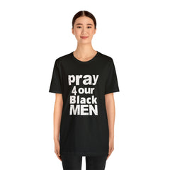 Pray For Our Black Men Unisex Jersey Short Sleeve Tee