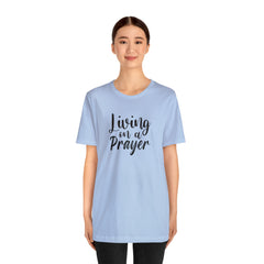 Living on a Prayer Unisex Jersey Short Sleeve Tee