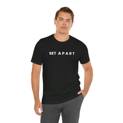 Set Apart Unisex Jersey Short Sleeve Tee