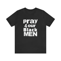 Pray For Our Black Men Unisex Jersey Short Sleeve Tee