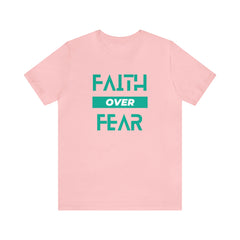 Faith Over Fear Unisex Jersey Short Sleeve Tee