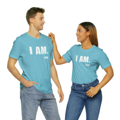 I am Unisex Jersey Short Sleeve Tee