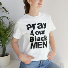 Pray For our Black Men White Cotton Unisex T-Shirt