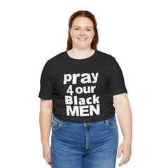 Pray For Our Black Men Unisex Jersey Short Sleeve Tee