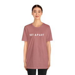 Set Apart Unisex Jersey Short Sleeve Tee