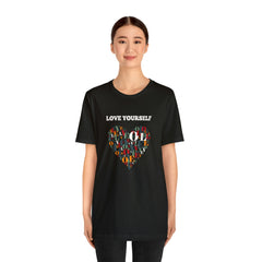 Love Yourself Graphic Unisex T Shirt