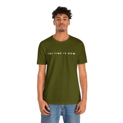 The Time is Now Unisex T-Shirt