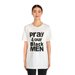 Pray For our Black Men White Cotton Unisex T-Shirt