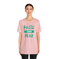 Faith Over Fear Unisex Jersey Short Sleeve Tee