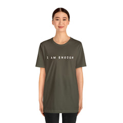 I am Enough Affirmation Unisex Jersey Short Sleeve Tee