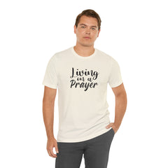 Living on a Prayer Unisex Jersey Short Sleeve Tee