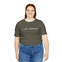 I am Enough Affirmation Unisex Jersey Short Sleeve Tee