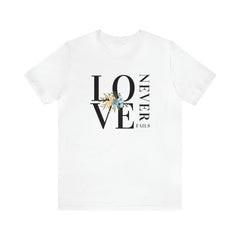 Love Never Fails White Unisex Jersey Short Sleeve Tee