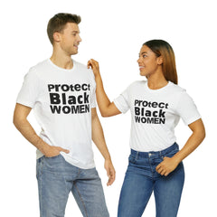 Protect Black Women Graphic Unisex T-Shirt