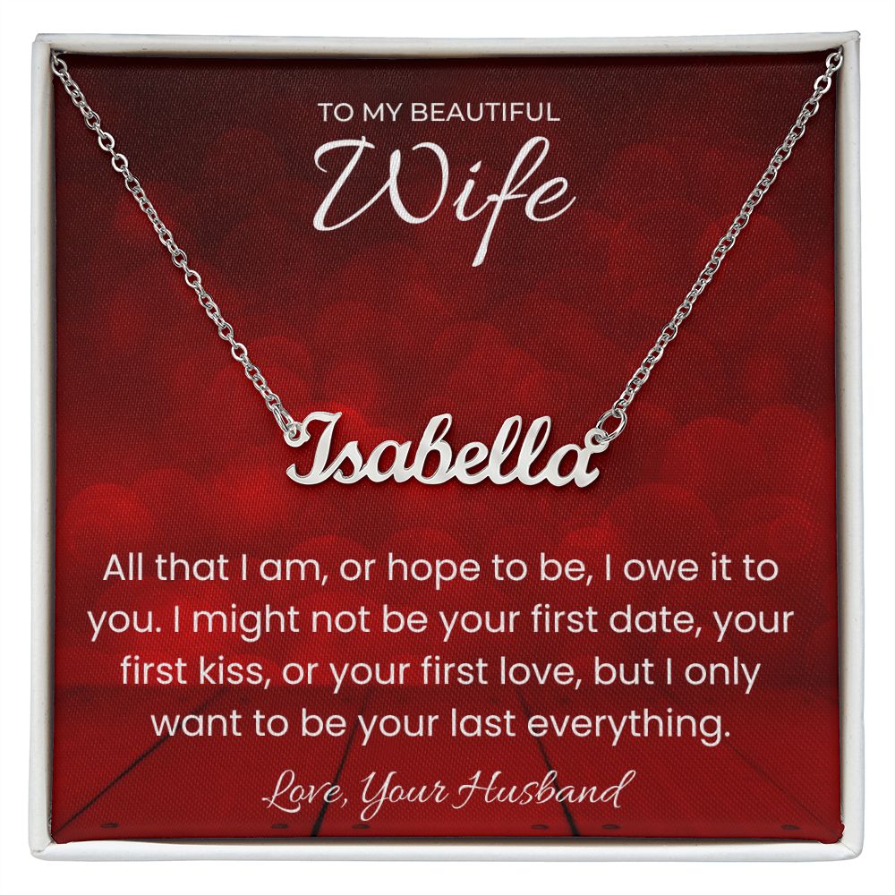 Your Last Everything Custom Name Necklace for Valentines Day Gift