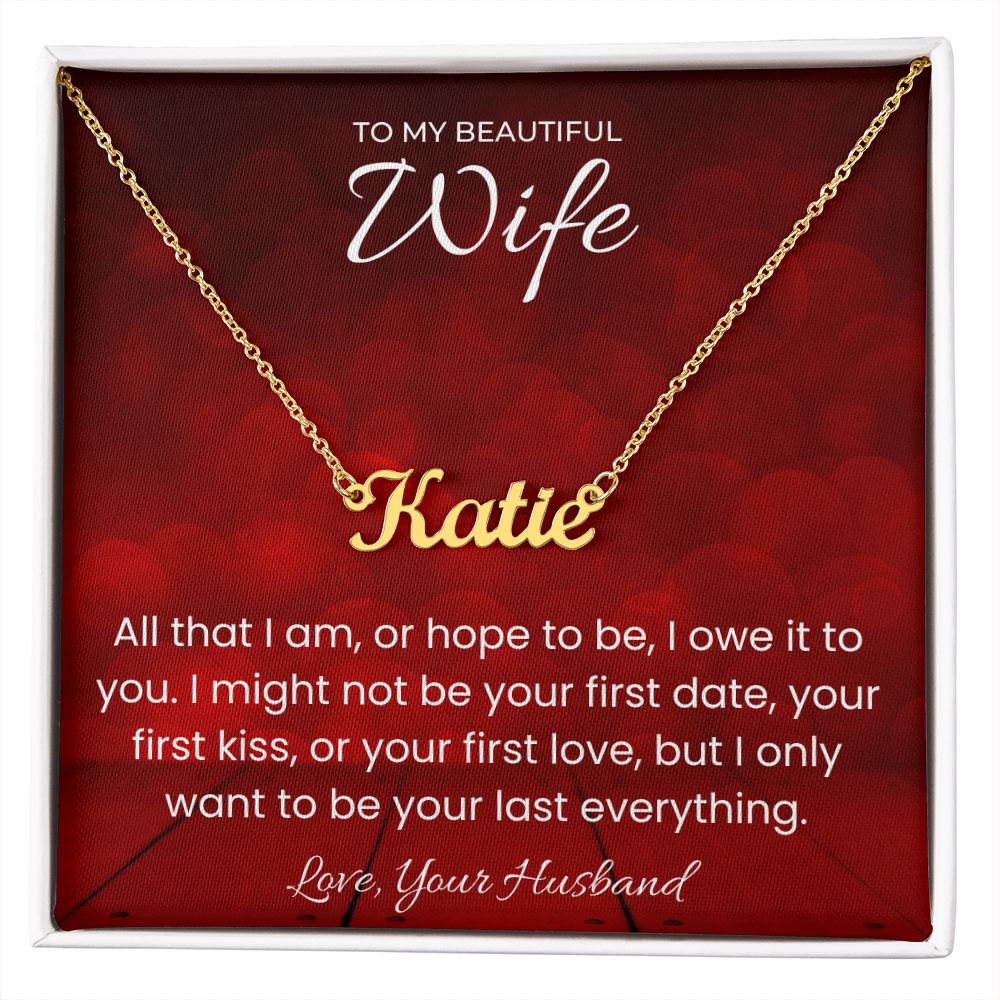 Your Last Everything Custom Name Necklace for Valentines Day Gift