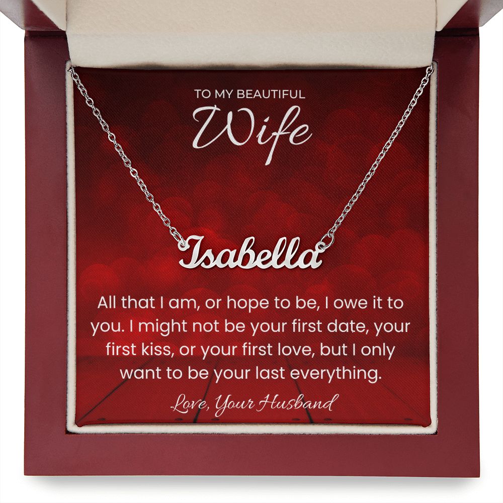 Your Last Everything Custom Name Necklace for Valentines Day Gift