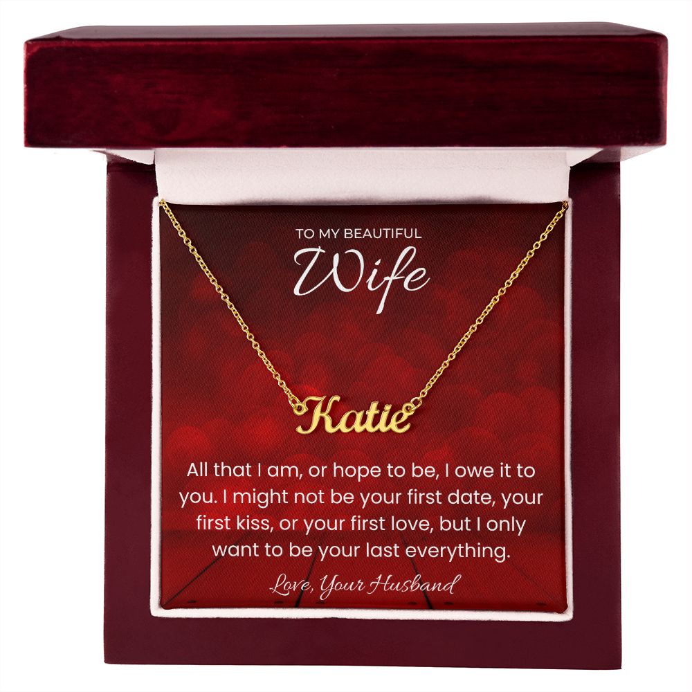 Your Last Everything Custom Name Necklace for Valentines Day Gift