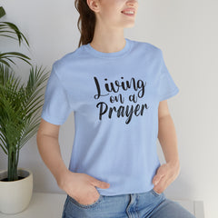 Living on a Prayer Unisex Jersey Short Sleeve Tee