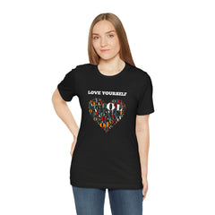 Love Yourself Graphic Unisex T Shirt