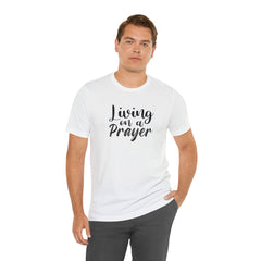 Living on a Prayer Unisex Jersey Short Sleeve Tee