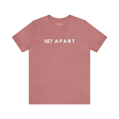 Set Apart Unisex Jersey Short Sleeve Tee