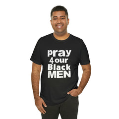 Pray For Our Black Men Unisex Jersey Short Sleeve Tee