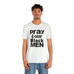 Pray For our Black Men White Cotton Unisex T-Shirt